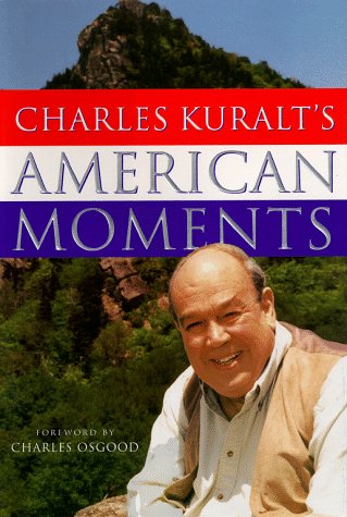 Charles Kuralts American Moments (Hardcover)