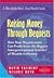 Raising Money Through Bequests: How Your Organization Can Profit from the Biggest Intergenerational Transfer of Wealth in History