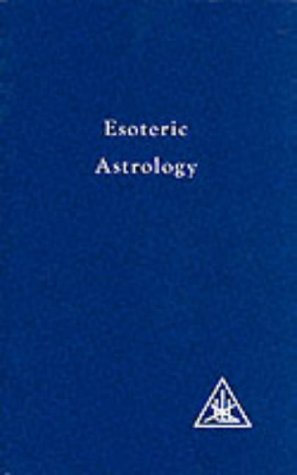 A Treatise on the Seven Rays, Vol.3: Esoteric Astrology (Paperback)