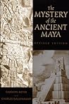 The Mystery of the Ancient Maya The Mystery of the Ancient Maya