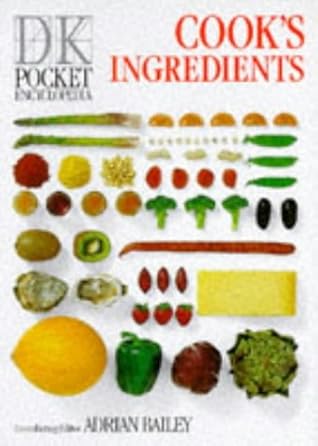 Pocket Encyclopaedia of Cook's Ingredients (DK Pocket Encyclopedia)