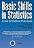 Basic Skills in Statistics:...