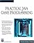 Practical Java Game Development (Game Development Series)