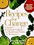 Recipes for Change: Gourmet Wholefood Cooking for Health and Vitality and Vitality at Menopause