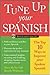 Tune Up Your Spanish: Top 10 Ways to Improve Your Spoken Spanish