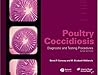 Poultry Coccidiosis: Diagnostic and Testing Procedures