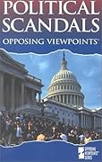 Political Scandals: Opposing Viewpoints