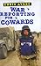 War Reporting for Cowards by Chris Ayres