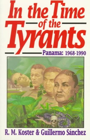 In the Time of Tyrants: Panama : 1968-1990 (Paperback)