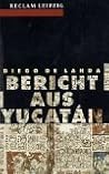Bericht aus Yucatán by Diego de Landa