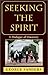 Seeking the Spirit: A Dialogue of Discovery