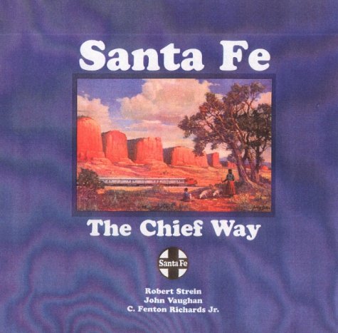 Santa Fe: The Chief Way (Hardcover)