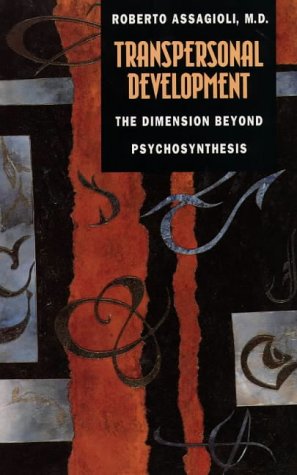 Transpersonal Development: The Dimension Beyond Psychosynthesis (Paperback)