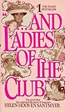 And Ladies of the Club by Helen Hooven Santmyer