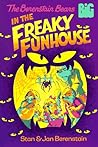 The Berenstain Bears in the Freaky Funhouse
