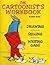 The Cartoonist's Workbook