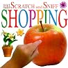 Scratch and Sniff: Shopping Scratch and Sniff: Shopping