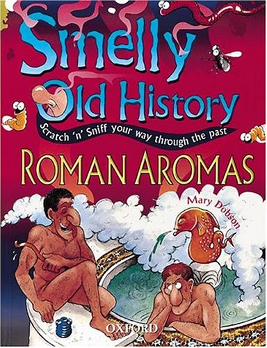 Roman Aromas (Smelly Old History)