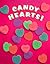 Candy Hearts! by Bea Sloboder