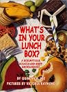 What's in Your Lunch Box? A Scrumptious Scratch-and-Sniff Smorgasbord What's in Your Lunch Box? A Scrumptious Scratch-and-Sniff Smorgasbord