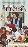 Belles on Their Toes by Frank B. Gilbreth Jr.
