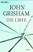 Die Liste by John Grisham
