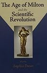 The Age of Milton and the Scientific Revolution (Medieval and Renaissance Literary Studies)