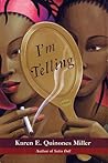 I'm Telling: A Novel