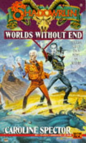 Worlds without End (Shadowrun #18)