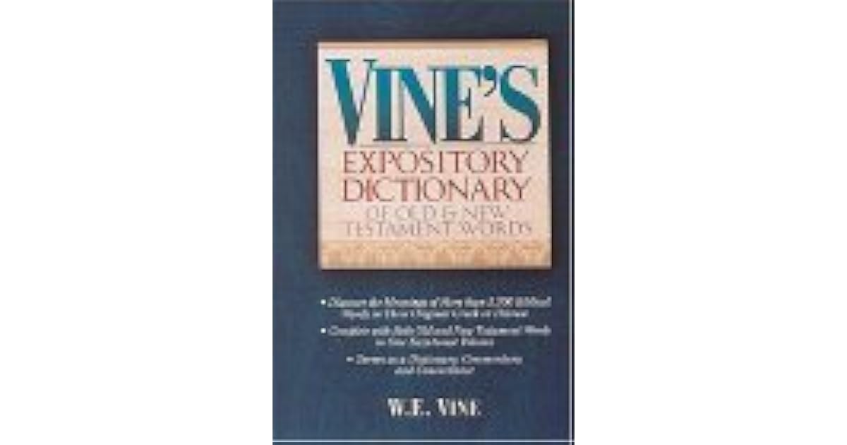 Vine's Expository Dictionary of Old and New Testament Words Super