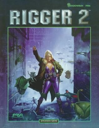 Rigger 2: A Shadowrun Sourcebook