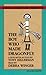 The Boy Who Made Dragonfly:...
