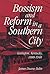Bossism and Reform in a Southern City by James Duane Bolin