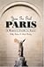 You Go Girl Paris: A Women's Guide to Paris (Paris Travel Guide)