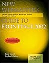 New Webmaster's Guide to FrontPage 2002: The Eight Steps for Designing, Building and Managing FrontPage 2002 Web Sites