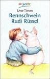 Rennschwein Rudi Rüssel by Uwe Timm