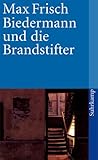 Biedermann und die Brandstifter by Max Frisch