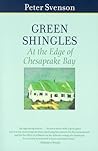 Green Shingles: At the Edge of Chesapeake Bay