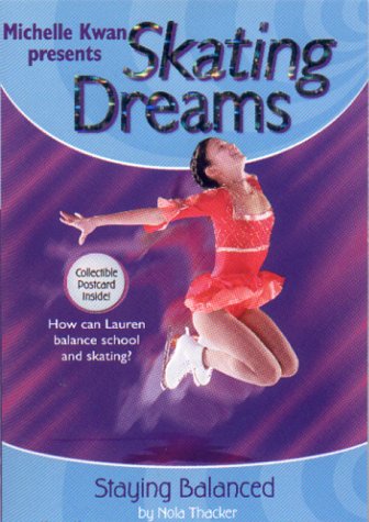 Staying Balanced (Michelle Kwan presents Skating Dreams, #2)