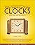 The Collector's Guide to 20th Century Modern Clocks: Desk, Shelf and Decorative