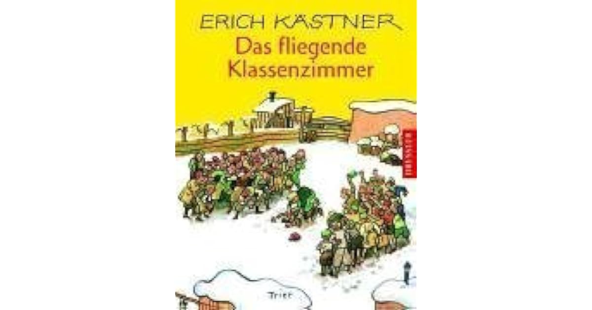 Das Fliegende Klassenzimmer Von Erich Kästner
