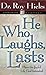 He Who Laughs Last: Having the Joyful Life God Intended (Charismatic Classics) (Charismatic Classics)