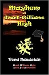 Mayhem at Grant-Williams High by Vera Nazarian