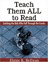 Teach Them ALL to Read: Catching the Kids Who Fall Through the Cracks