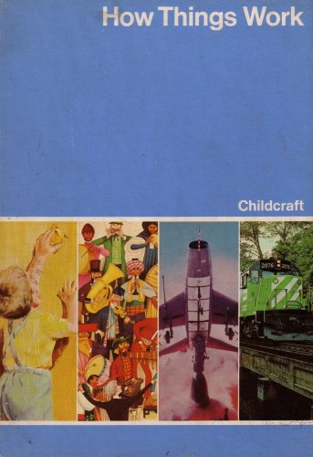 How Things Work (Childcraft - The How & Why Library #7)