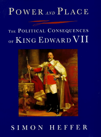 Power and Place: The Political Consequences of King Edward VII (Hardcover)