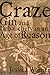Craze: Gin and Debauchery in an Age of Reason