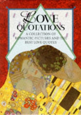 Love Quotations: A Collection of Romantic Pictures and the Best Love Quotes (Hardcover)
