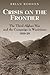 CRISIS ON THE FRONTIER by Brian Robson