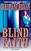Blind Faith by Christiane Heggan